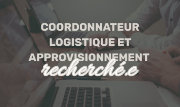 OFFFRE D'EMPLOI - Coordonateur logistique et approvisionnement