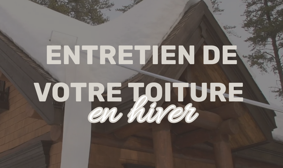 Entretien De Votre Toiture En Hiver